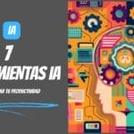 7 herramientas AI para aumentar tu productividad.