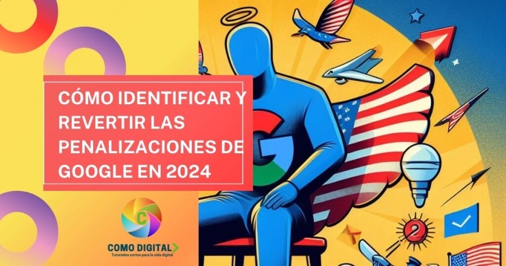 Cómo Identificar y Revertir las Penalizaciones de Google en 2024 3 Cómo Identificar y Revertir las Penalizaciones de Google en 2024 - Revertiendo Penalizaciones de Contenido