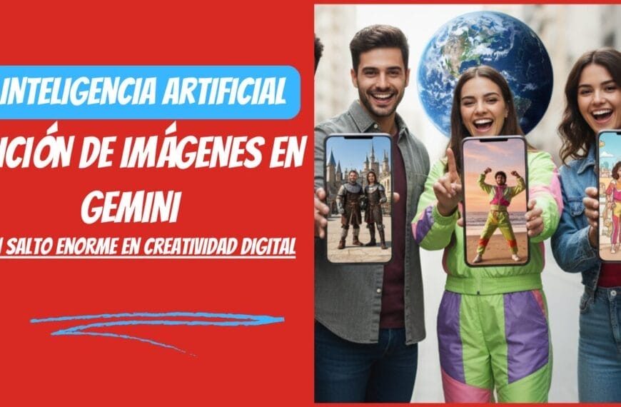 Tres personas sonríen de pie, cada una con un smartphone que muestra imágenes alteradas digitalmente, con un globo terráqueo de fondo y el texto en español Edición de imágenes en Gemini a la izquierda.