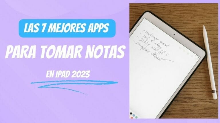 Las mejores apps para tomar notas en iPad en el 2022.