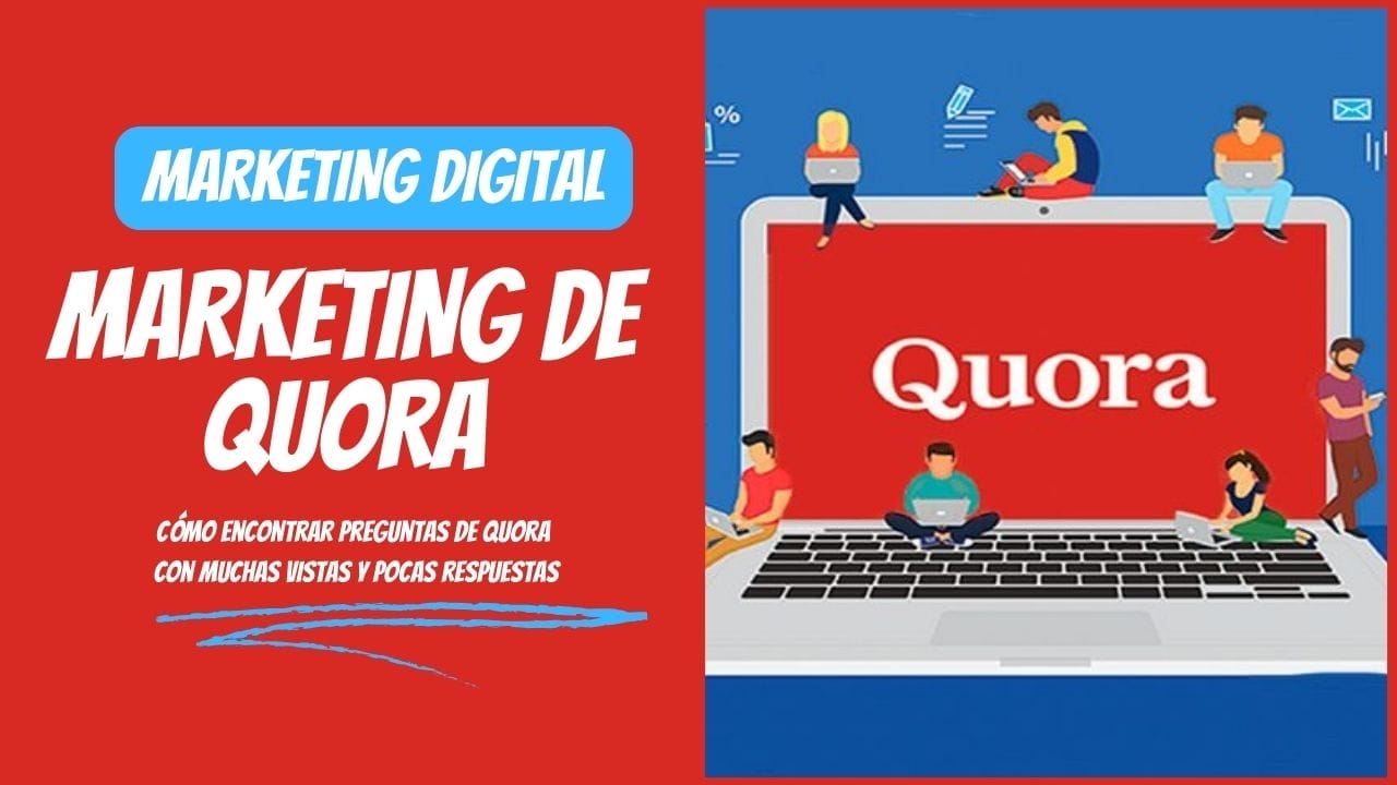 Marketing de Quora: Cómo encontrar preguntas de quora con muchas vistas y pocas respuestas